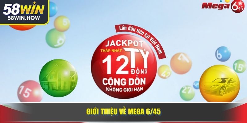 Giới thiệu về Mega 6/45