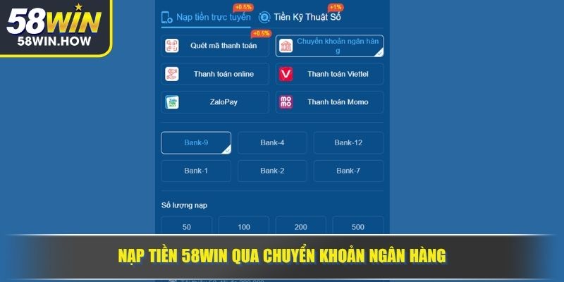 Nạp tiền 58WIN qua chuyển khoản ngân hàng