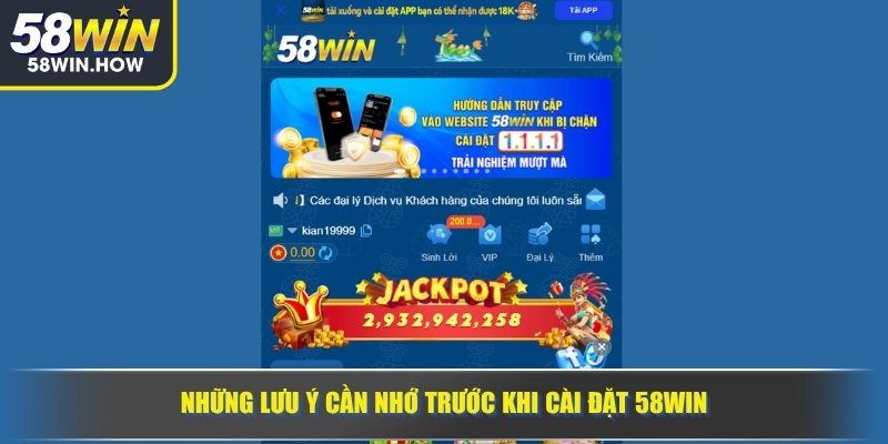 Những lưu ý cần nhớ trước khi cài đặt 58WIN