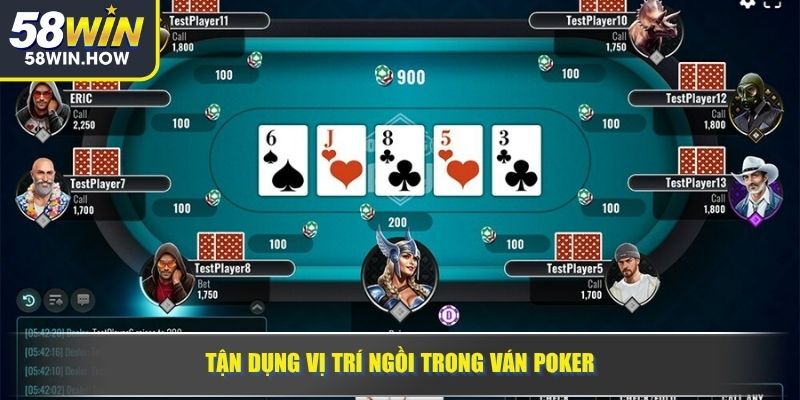Tận dụng vị trí ngồi trong ván Poker