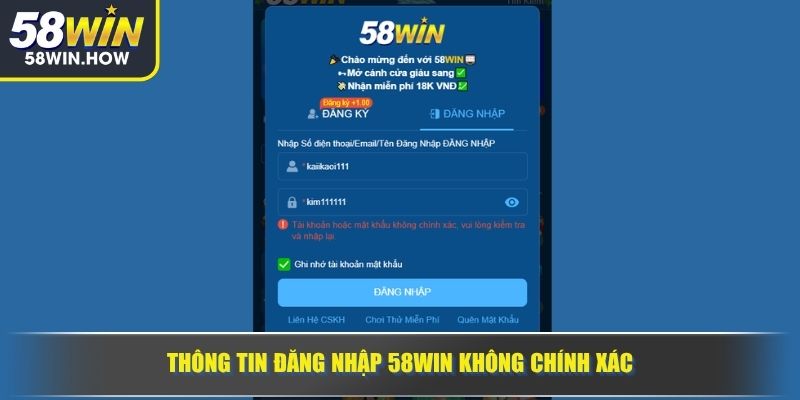 Thông tin đăng nhập 58WIN không chính xác