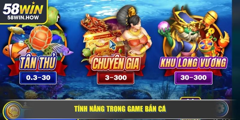 Tính năng trong game bắn cá