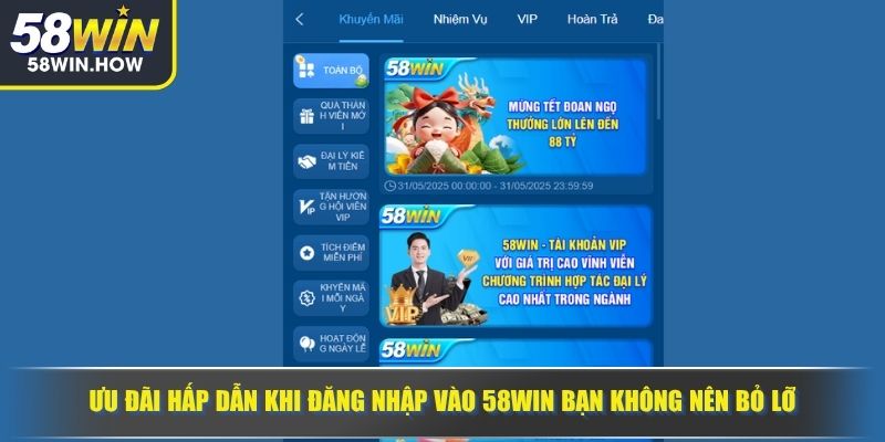 Ưu đãi hấp dẫn khi đăng nhập vào 58WIN bạn không nên bỏ lỡ